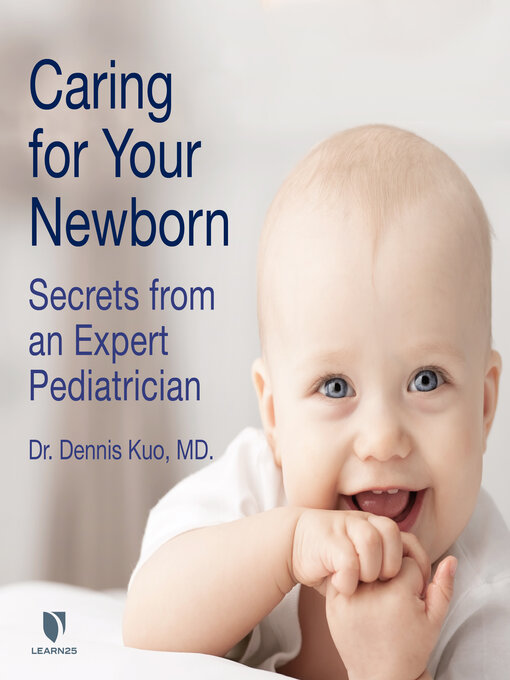 Title details for Caring for Your Newborn by Dennis Kuo - Available